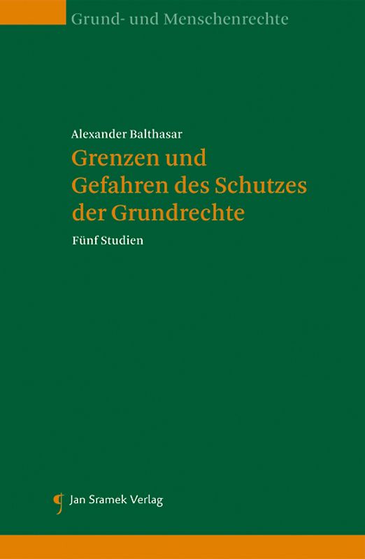 Grenzen und Gefahren des Schutzes der Grundrechte
