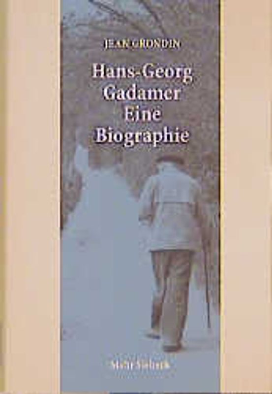 Hans-Georg Gadamer - Eine Biographie