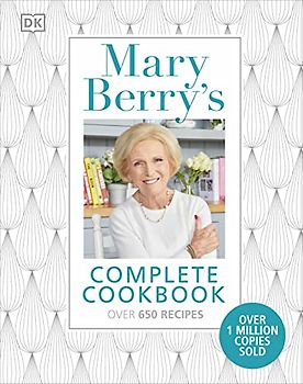 Mary Berry's Complete Cookbook: Over 650 recipes