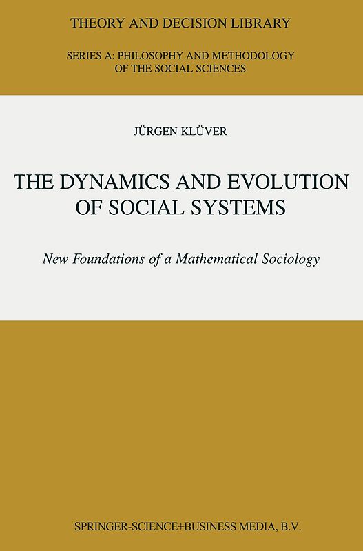 The Dynamics and Evolution of Social Systems