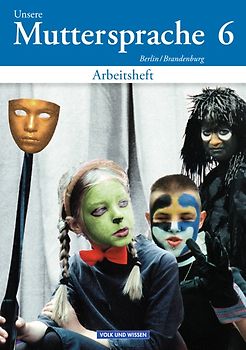 Unsere Muttersprache - Grundschule Berlin und Brandenburg 2004 - 6. Schuljahr