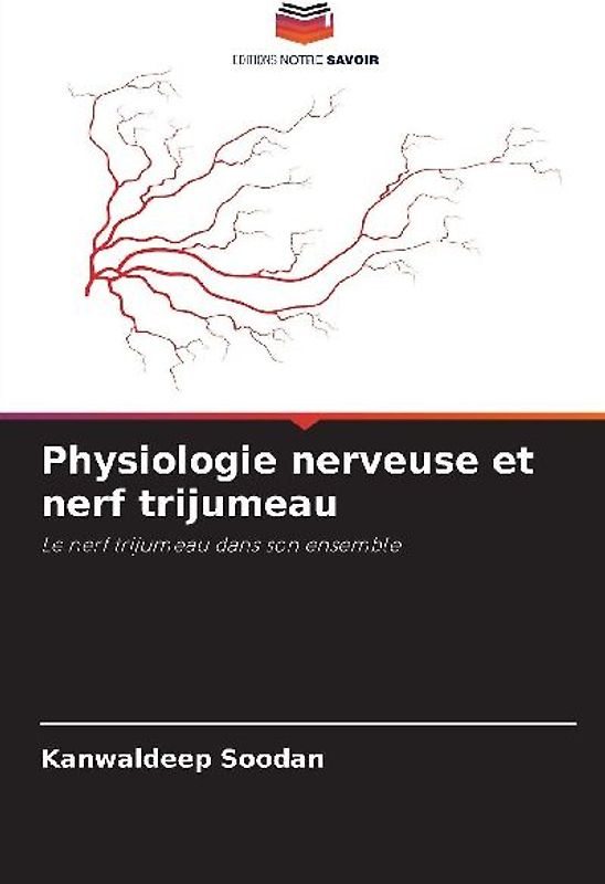 Physiologie nerveuse et nerf trijumeau