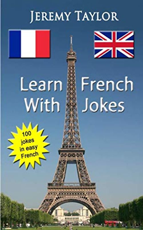 Learn French with Jokes: 100 jokes in easy French