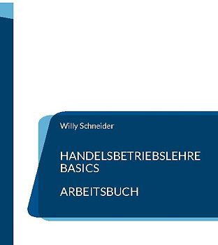 Handelsbetriebslehre Basics - Arbeitsbuch