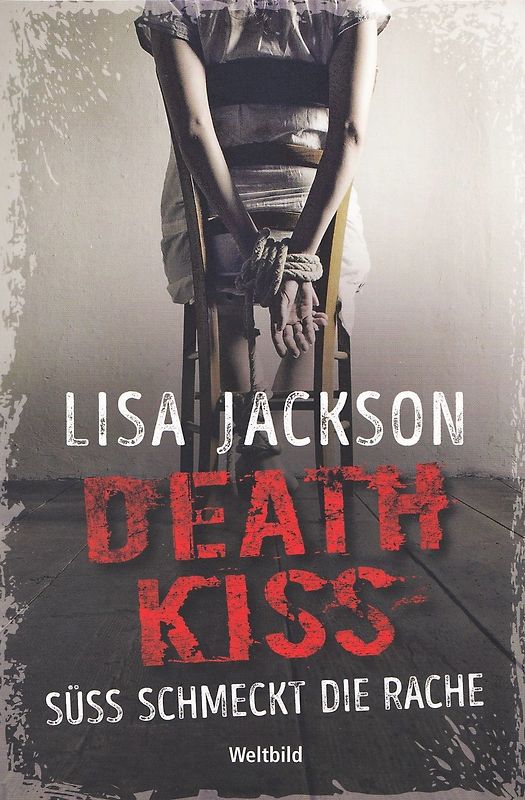 Deathkiss: Süß schmeckt die Rache - Lisa Jackson [Taschenbuch, Weltbild]
