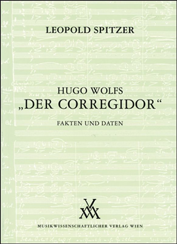 Hugo Wolfs "Der Corregidor"