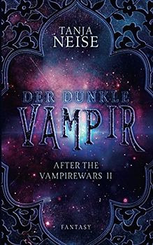 Der dunkle Vampir: After the Vampirewars 2