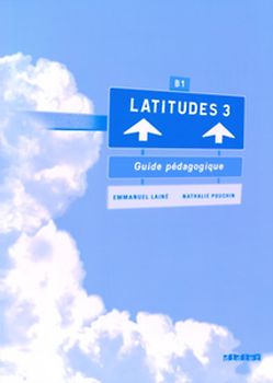 Latitudes / B1 - Guide pédagogique