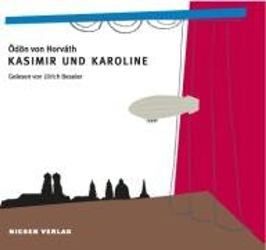 Ödön von Horváth: Kasimir und Karoline gelesen von Ulrich Beseler. Hörbuch mit O-Tönen vom Münchner Oktoberfest
