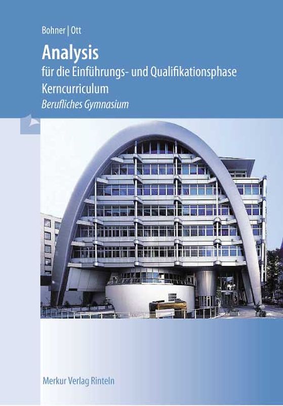 Analysis für die Einführung- und Qualifikationsphase. nach den Vorgaben des Kerncurriculums