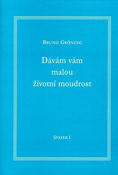 Ich gebe Ihnen eine kleine Lebensweisheit Band 1