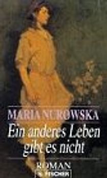 Ein anderes Leben gibt es nicht. Roman