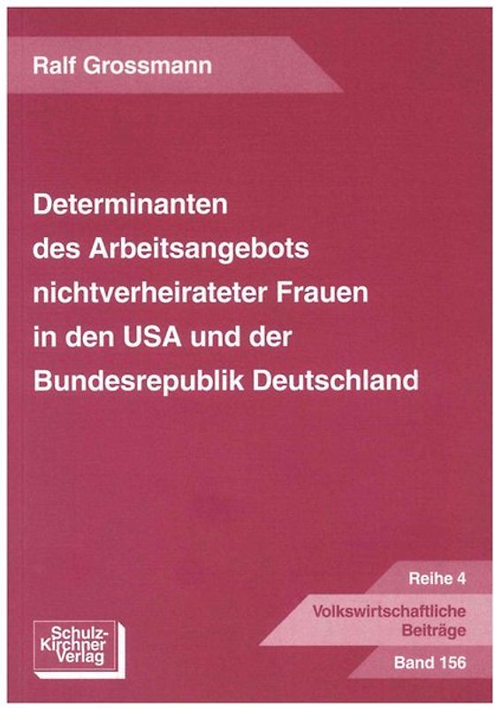 Determinanten des Arbeitsangebotes nichtverheirateter Frauen in den USA und der Bundesrepublik Deutschland