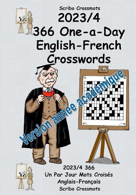 2023/4 366 One-a-Day English-French Crosswords: 2023/4 366 Un Par Jour Mots Croisés Anglais-Français (Dual-language Crosswords)