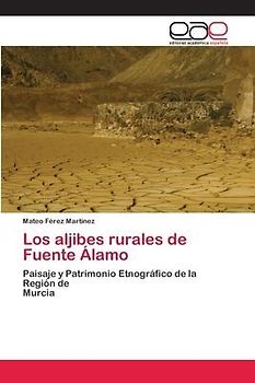 Los aljibes rurales de Fuente Álamo