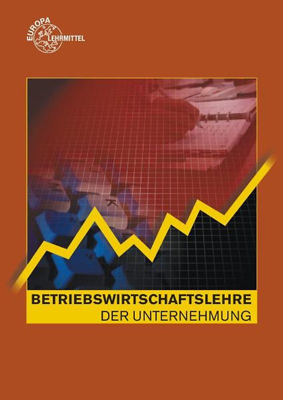 Betriebswirtschaftslehre der Unternehmung. mit CD Gesetzessammlung Wirtschaft