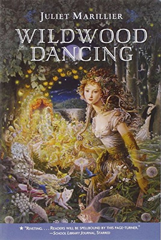 Wildwood Dancing - Juliet Marillier