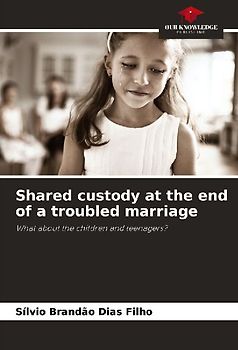 Shared custody at the end of a troubled marriage