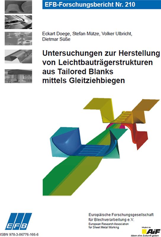Untersuchungen zur Herstellung von Leichtbauträgerstrukturen aus Tailored Blanks mittels Gleitziehbiegen