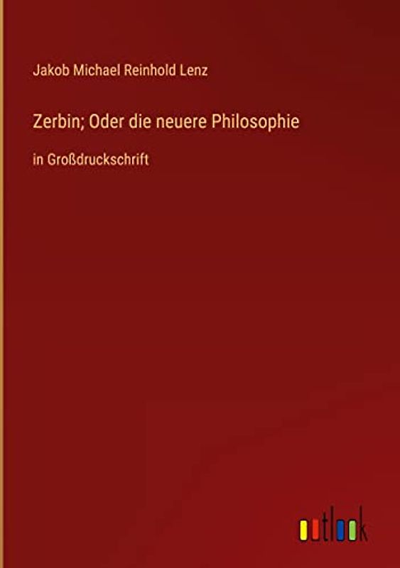 Zerbin; Oder die neuere Philosophie: in Großdruckschrift