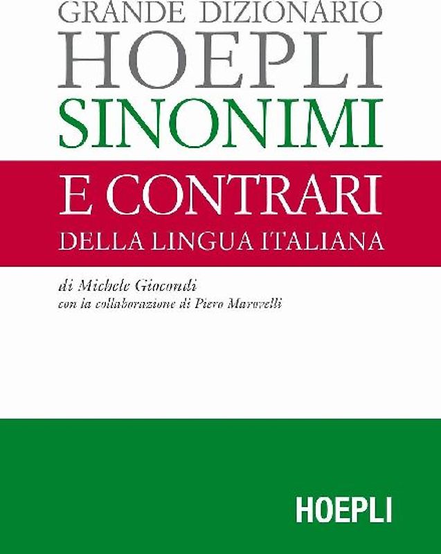 Grande dizionario Hoepli sinonimi e contrari della lingua italiana
