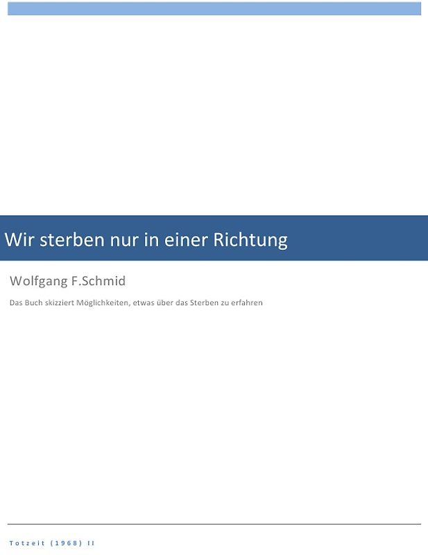 Wir sterben nur in einer Richtung