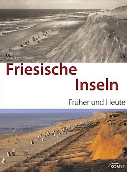 Friesische Inseln früher und heute