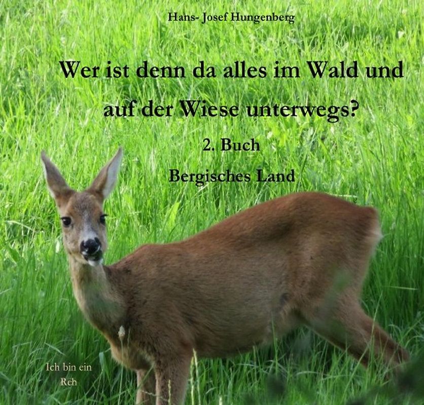 Wer ist denn da alles im Wald und auf der Wiese unterwegs? 2. Buch