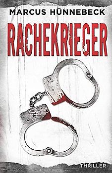 Rachekrieger - Marcus Hünnebeck [Taschenbuch]