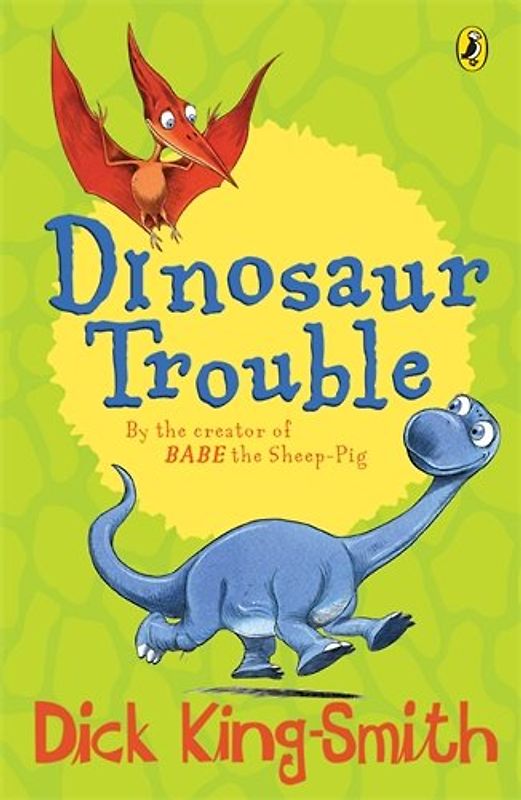 Dinosaur Trouble: (Young Puffin Story Books) - King-Smith, Dick