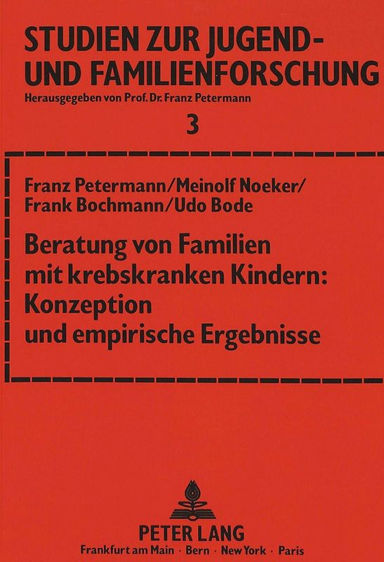 Beratung von Familien mit krebskranken Kindern: Konzeption und empirische Ergebnisse