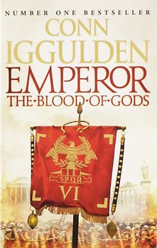 Emperor - The Blood of Gods - Conn Iggulden [Paperback]