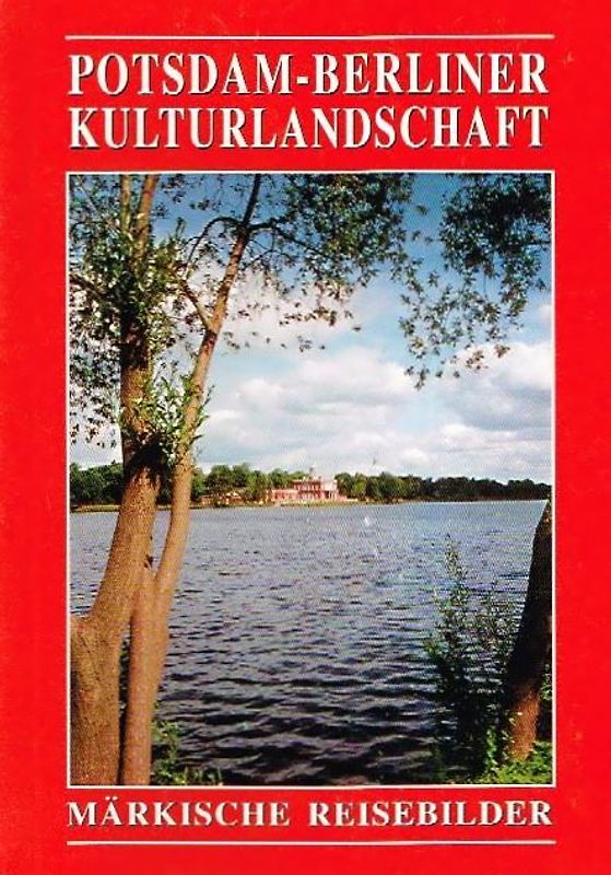 Potsdam - Berliner Kulturlandschaft