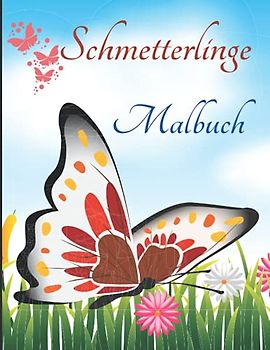 Schmetterlinge Malbuch: Zeichnung Schmetterlinge - Activity Book für Kinder und Anfänger l Die niedlichsten Ausmalbilder