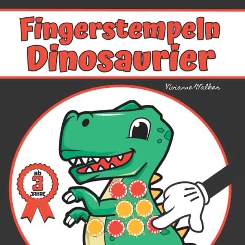 Fingerstempeln Dinosaurier Ab 3 Jahre: Fingermalbuch - Fingerstempelbuch Ab 3 Jahren | Fingerstempel für Mädchen und Jungen - Mein erstes Dino ... Motive (Fingerstempelbücher für Kinder)