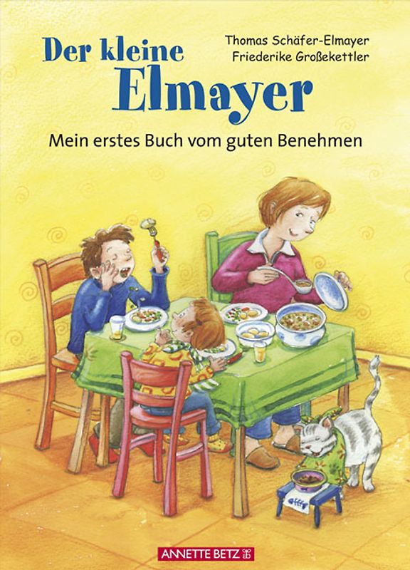 Der kleine Elmayer. Mein erstes Buch vom guten Benehmen