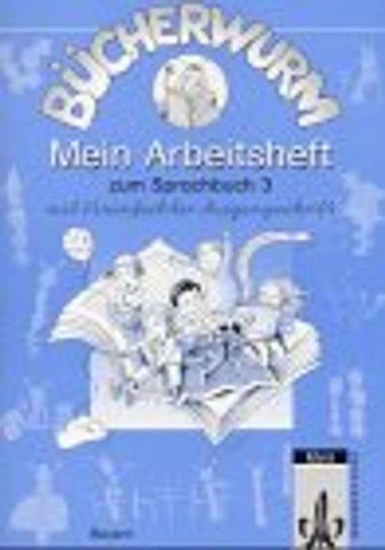 Bücherwurm - Ausgabe für Bayern / Mein Sprachbuch 3. Mein Arbeitsheft zum Sprachbuch