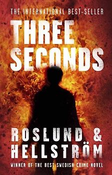 Three Seconds. Anders Roslund and Brge Hellstrm