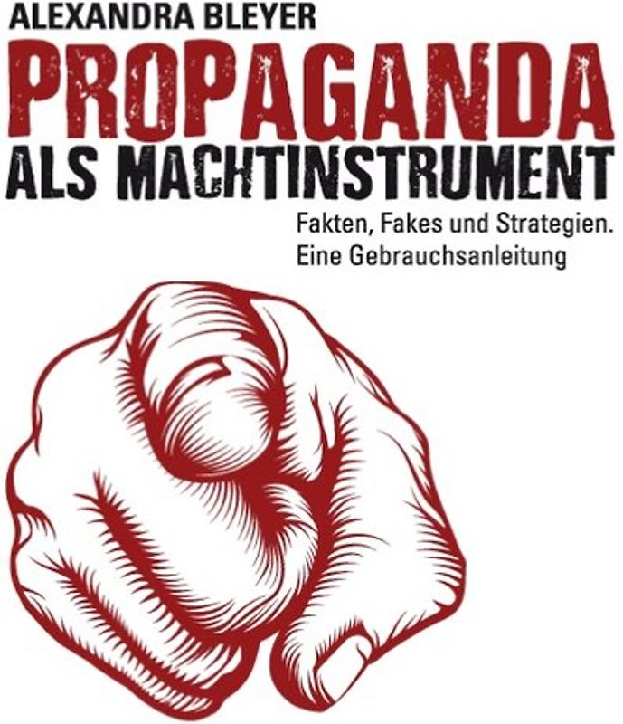 Propaganda als Machtinstrument