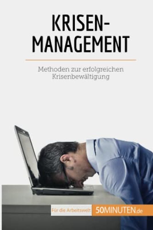 Krisenmanagement: Methoden zur erfolgreichen Krisenbewältigung (Coaching)