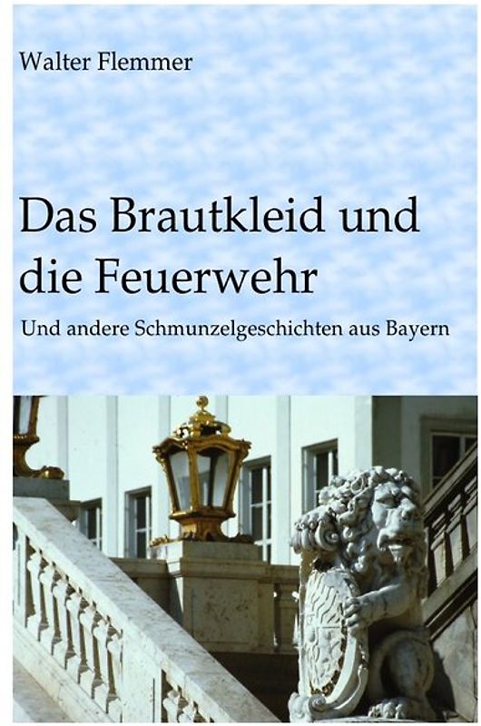 Das Brautkleid und die Feuerwehr