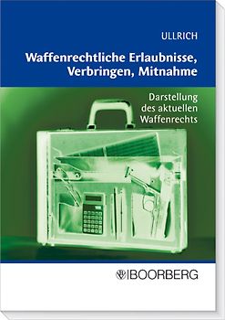 Waffenrechtliche Erlaubnisse, Verbringen und Mitnahme