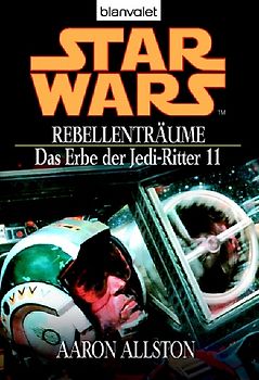 Star Wars - Das Erbe der Jedi-Ritter / Rebellenträume
