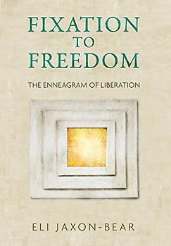 Fixation to Freedom: The Enneagram of Liberation