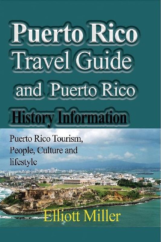 Puerto Rico Travel Guide and Puerto Rico History Information