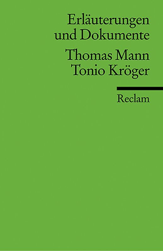 Erläuterungen und Dokumente zu Thomas Mann: Tonio Kröger