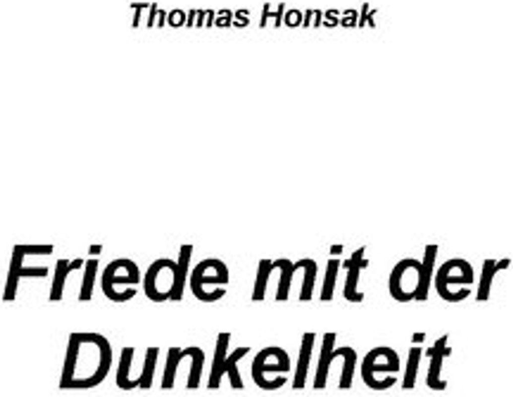 Friede mit der Dunkelheit