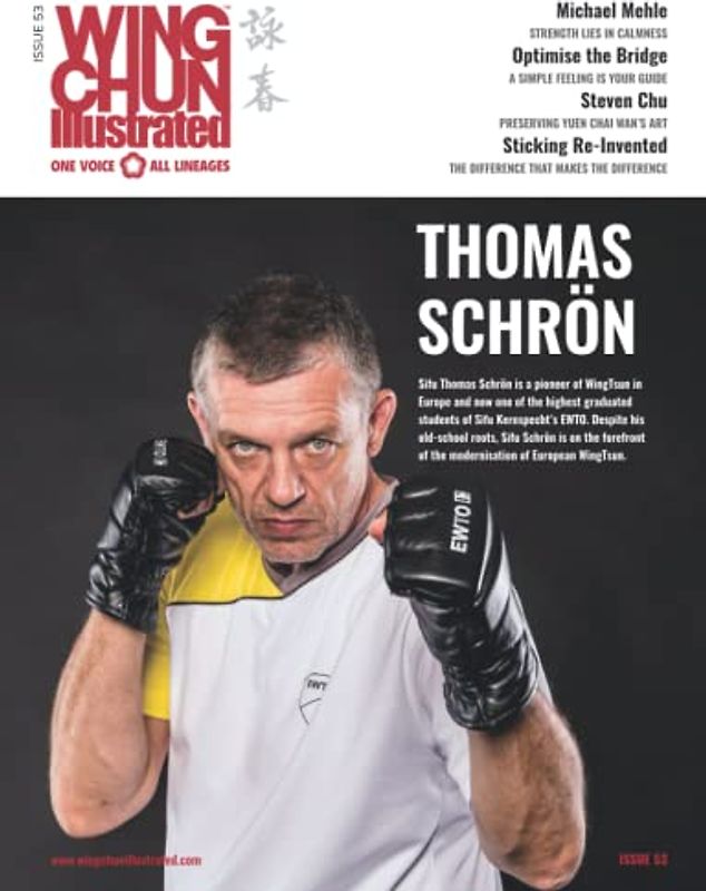 Wing Chun Illustrated Magazine Issue 53 (April 2020): Featuring Sifu Thomas Schrön