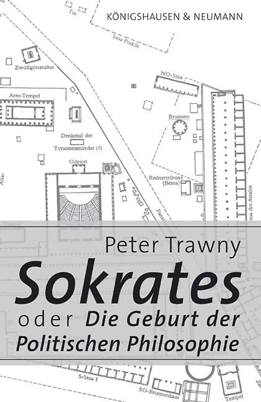 Sokrates oder die Geburt der Politischen Philosophie