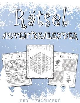 Rätsel Adventskalender für Erwachsene: 168 Rätsel Adventskalender mit Sudoku, Labyrinthe, Wortsuche, Logikaufgaben und Vieles Mehr | Jeden Tag neue Aufgaben | Weihnachtskalender für Frauen und Männer